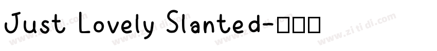 Just Lovely Slanted字体转换
